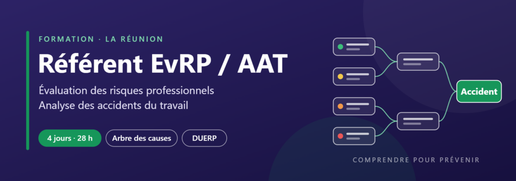 Formation Référent EvRP/AAT à La Réunion : évaluation des risques professionnels et analyse des accidents du travail – FP2S RUN